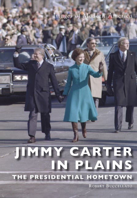 Jimmy Carter in Plains: The Presidential Hometown – omslag til lydbogen af Robert Buccellato
