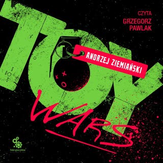 Toy Wars – okładka audiobooka, autor Andrzej Ziemiański