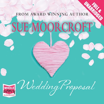 The Wedding Proposal – omslag til lydbogen af Sue Moorcroft