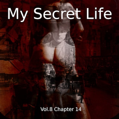 My Secret Life, Vol. 8 Chapter 14
