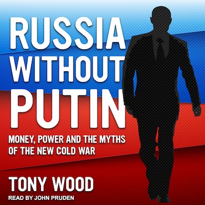 Russia Without Putin – omslag til lydbogen af Tony Wood