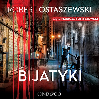 Bijatyki. Podkomisarz Rita Lewandowska (2) – okładka audiobooka, autor Robert Ostaszewski