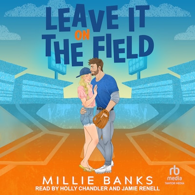 Leave It On The Field – omslag til lydbogen af Millie Banks