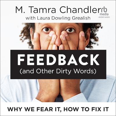 Feedback (and Other Dirty Words) – omslag til lydbogen af M. Tamra Chandler, Laura Dowling Grealish