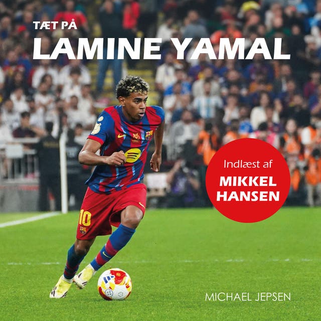 Tæt på Lamine Yamal – omslag til lydbogen af Michael Jepsen