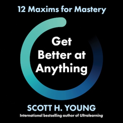 Get Better at Anything