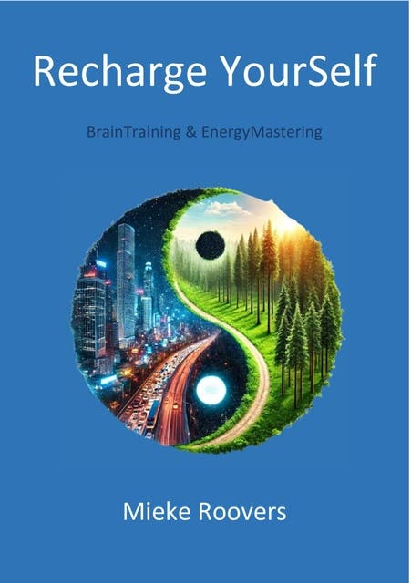Recharge YourSelf: BrainTraining & EnergyMastering – omslag van het luisterboek van Mieke Roovers