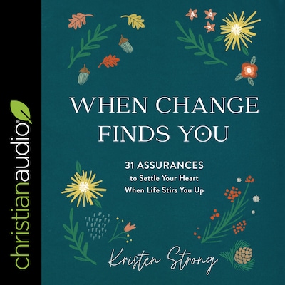 When Change Finds You – omslag til lydbogen af Kristen Strong
