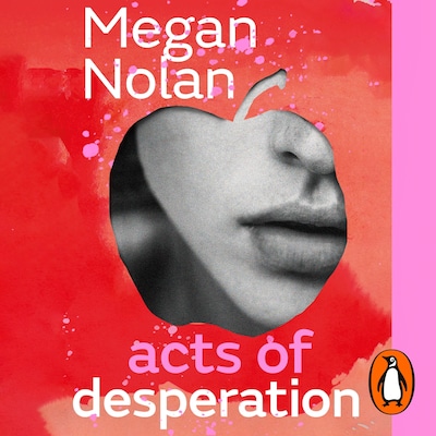 Acts of Desperation – omslag til lydbogen af Megan Nolan