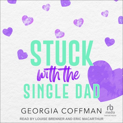Stuck with the Single Dad – omslag til lydbogen af Georgia Coffman