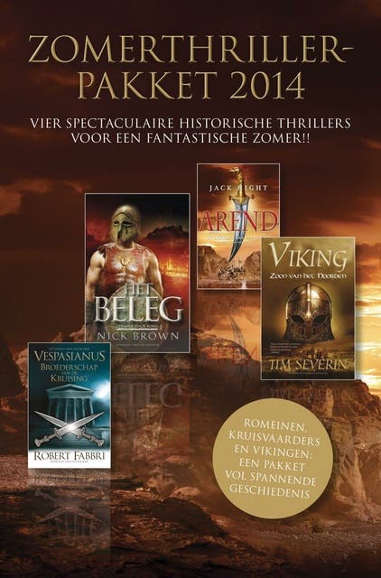 Zomerthrillerpakket 2014: Vespsasianus: Broederschap van de kruising, Strijder voor Rome I: Het beleg, Viking I: Zoon van het noorden, Saladin I: Aren – omslag van het luisterboek van Jack Hight,Nick Brown,Robert Fabbri,Tim Severin