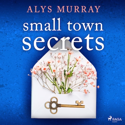 Small Town Secrets – omslag til lydbogen af Alys Murray