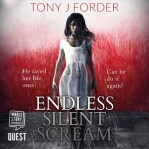 Endless Silent Scream – okładka audiobooka, autor Tony J. Forder