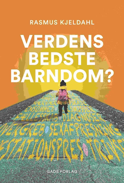 Verdens bedste barndom? – omslag til lydbogen af Kristoffer Flakstad, Rasmus Kjeldahl