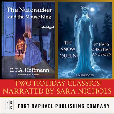 The Nutcracker and the Mouse King and The Snow Queen - Two Holiday Classics!