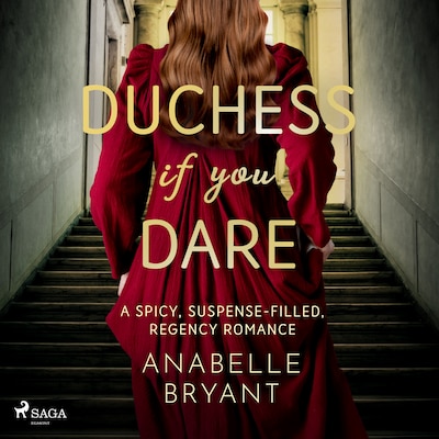 Duchess If You Dare: A spicy, suspense-filled, regency romance – omslag til lydbogen af Anabelle Bryant