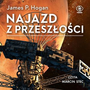 Najazd z przeszłości – okładka audiobooka, autor James P. Hogan