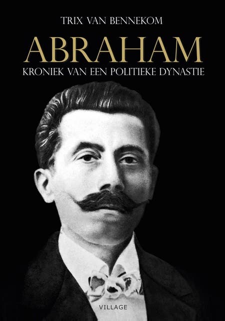 Abraham: kroniek van een politieke dynastie