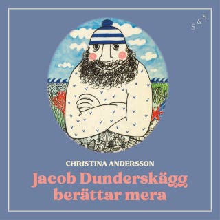 Jakob Dunderskägg berättar mera – omslag till ljudboken av Christina Andersson