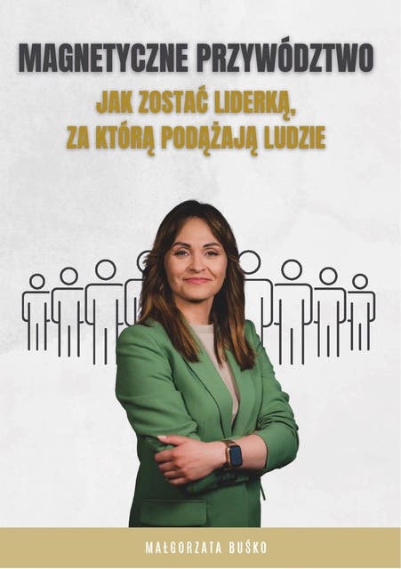 Magnetyczne przywództwo – okładka audiobooka, autor Małgorzata Buśko