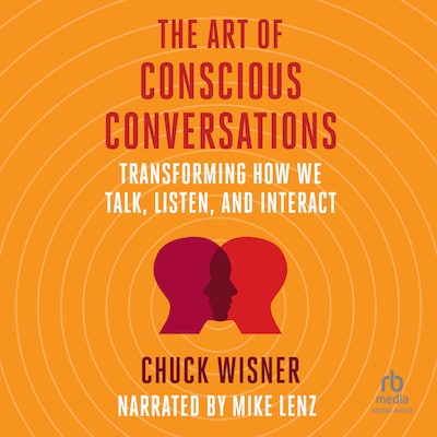 The Art of Conscious Conversations – omslag til lydbogen af Chuck Wisner