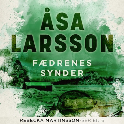 Fædrenes synder – omslag til lydbogen af Åsa Larsson