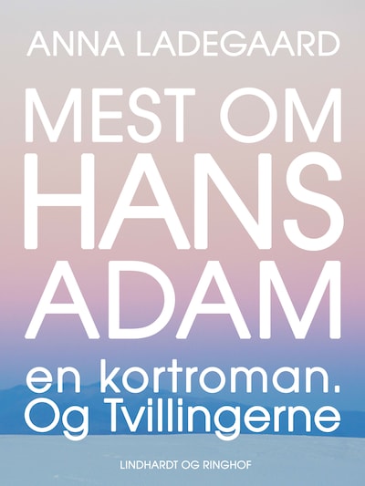 Mest om Hans-Adam: en kortroman. Og Tvillingerne – omslag til lydbogen af Anna Ladegaard