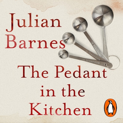 The Pedant in the Kitchen – omslag til lydbogen af Julian Barnes
