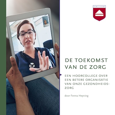 De toekomst van de zorg – omslag van het luisterboek van Fenna Heyning