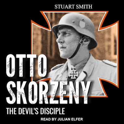 Otto Skorzeny – omslag til lydbogen af Stuart Smith