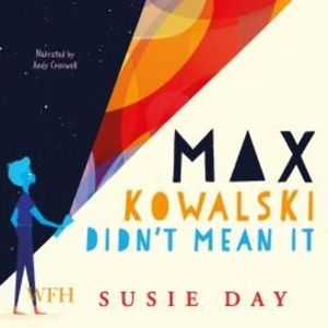 Max Kowalski Didn't Mean It – okładka audiobooka, autor Susie Day