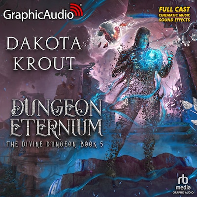 Dungeon Eternium [Dramatized Adaptation] – omslag til lydbogen af Dakota Krout