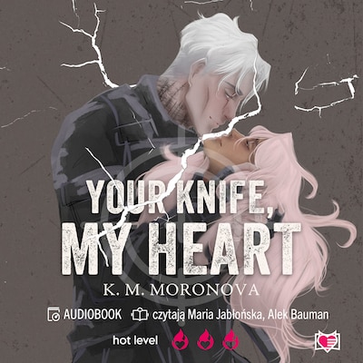 Your Knife, My Heart – okładka audiobooka, autor K.M. Moronova