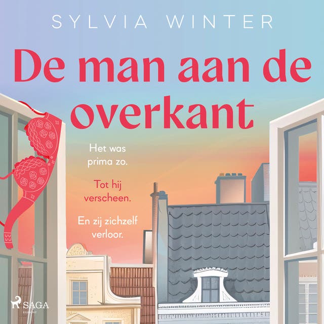 De man aan de overkant: Het was prima zo. Tot hij verscheen. En zij zichzelf verloor...
