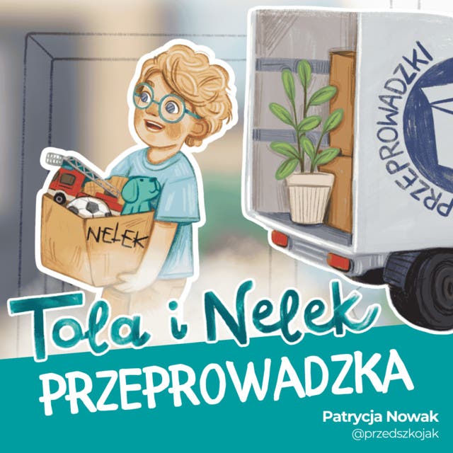 Tola i Nelek - Przeprowadzka