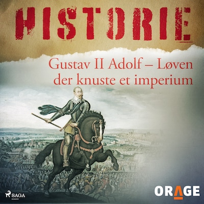 Gustav II Adolf - Løven der knuste et imperium – omslag til lydbogen af Orage