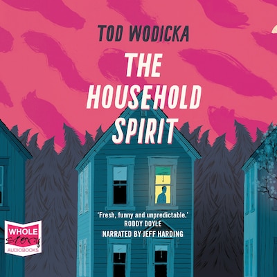 The Household Spirit – omslag til lydbogen af Tod Wodicka