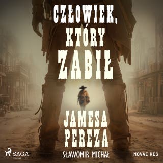Człowiek, który zabił Jamesa Pereza – okładka audiobooka, autor Sławomir Michał