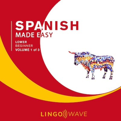 Spanish Made Easy - Lower beginner - Volume 1 of 3 – omslag til lydbogen af Lingo Wave