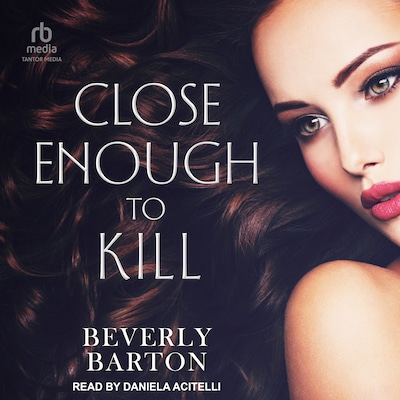 Close Enough to Kill – omslag til lydbogen af Beverly Barton
