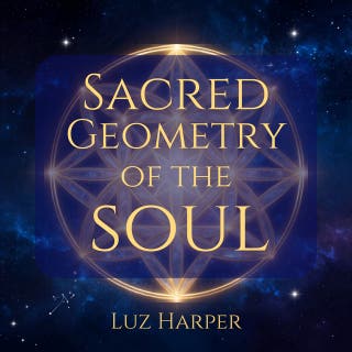 Sacred Geometry of the Soul