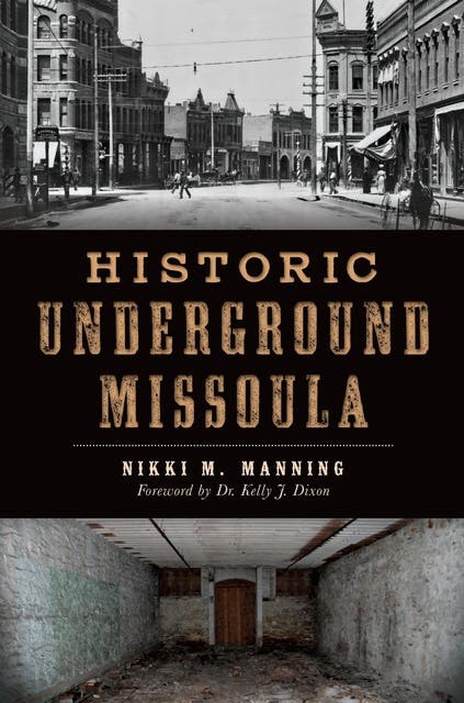 Historic Underground Missoula – omslag til lydbogen af Nikki M Manning