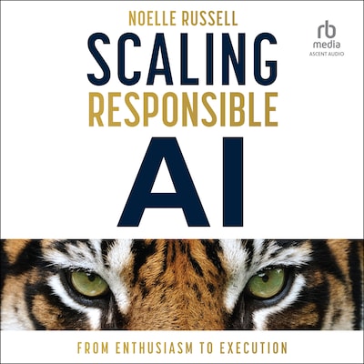 Scaling Responsible AI – omslag til lydbogen af Noelle Russell
