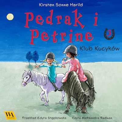 Pędrak i Petrine. Klub Kucyków – okładka audiobooka, autor Kirsten Sonne Harrild