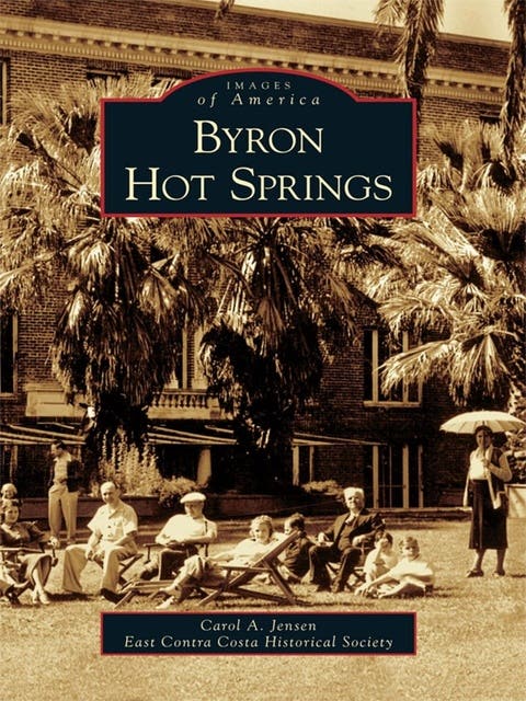 Byron Hot Springs – omslag til lydbogen af East Contra Costa Historical Society, Jensen Carol A