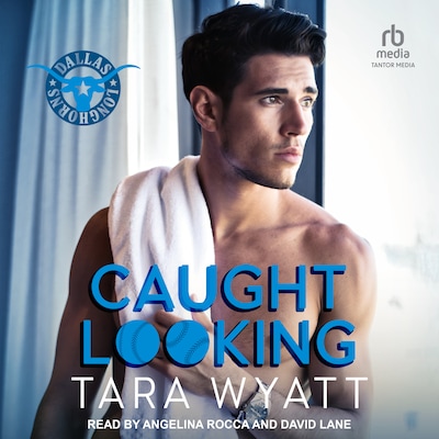 Caught Looking – omslag til lydbogen af Tara Wyatt