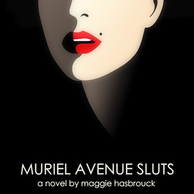 Muriel Avenue Sluts – omslag van het luisterboek van Maggie Hasbrouck