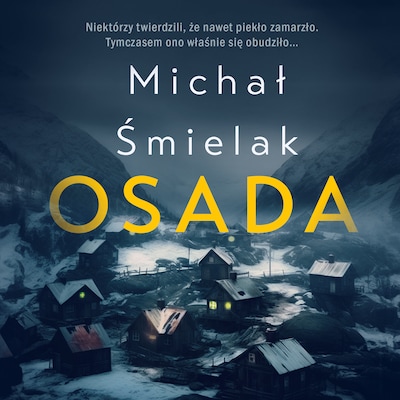 Osada – okładka audiobooka, autor Michał Śmielak