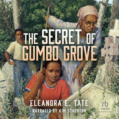 The Secret of Gumbo Grove – omslag til lydbogen af Eleanora E. Tate