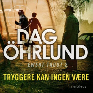 Tryggere kan ingen være – omslag til lydbogen af Dag Öhrlund